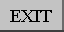 EXIT